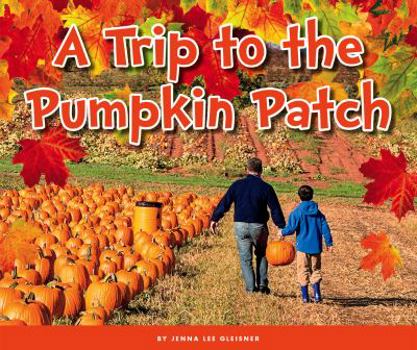 Library Binding A Trip to the Pumpkin Patch Book