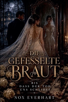 Die gefesselte Braut (German Edition)