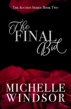 The Final Bid: The Auction Series, Book Two