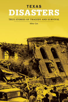 Paperback Texas Disasters: True Stories of Tragedy and Survival Book