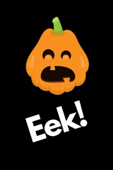 Paperback Eek!: Novelty Halloween Notebook Small Lined Notebook Book