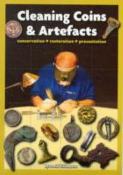Paperback Cleaning Coins and Artefacts: Conservation Restoration Presentation Book