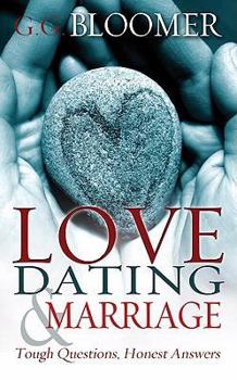 Paperback Love, Dating, Marriage: Tough Questions, Honest Answers Book