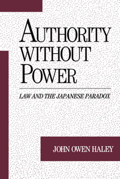Paperback Authority Without Power: Law and the Japanese Paradox Book