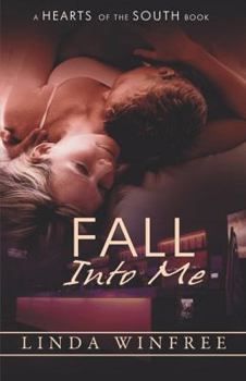 Paperback Fall into Me (Hearts of the South) Book