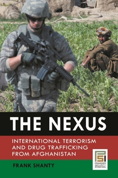 Hardcover The Nexus: International Terrorism and Drug Trafficking from Afghanistan Book
