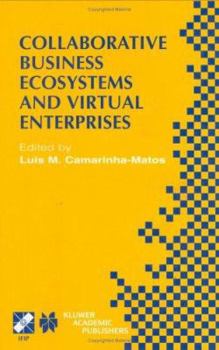 Hardcover Collaborative Business Ecosystems and Virtual Enterprises: Ifip Tc5 / Wg5.5 Third Working Conference on Infrastructures for Virtual Enterprises (Pro-V Book