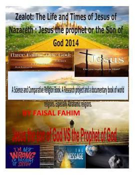 Zealot: The Life and Times of Jesus of Nazareth: Jesus the Prophet or the Son of God 2014