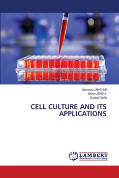 CELL CULTURE AND ITS APPLICATIONS