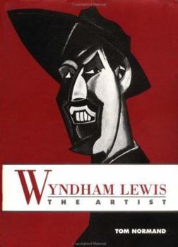 Hardcover Wyndham Lewis the Artist: Holding the Mirror Up to Politics Book
