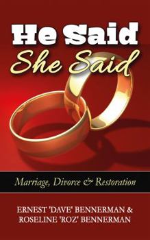 He Said, She Said: Marriage, Divorce & Restoration