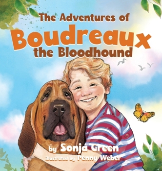 The Adventures of Boudreaux the Bloodhound (Life on Green Acres)