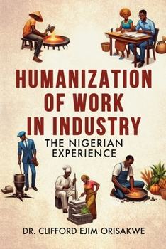 Paperback Humanization of Work in Industry: the Nigerian Experience Book