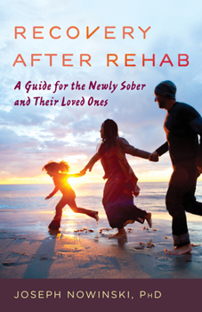 Hardcover Recovery after Rehab: A Guide for the Newly Sober and Their Loved Ones Book