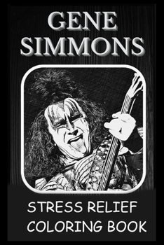 Stress Relief Coloring Book: Colouring Gene Simmons