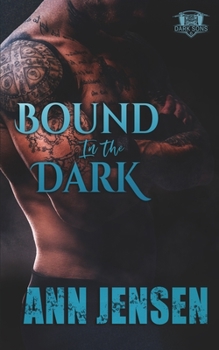 Bound in the Dark - Book #6 of the Dark Sons MC