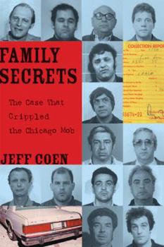 Hardcover Family Secrets: The Case That Crippled the Chicago Mob Book