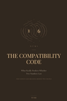 Paperback The Compatibility Code: What Really Predicts Whether Two Numbers Last Book
