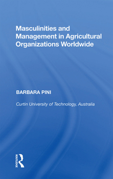 Paperback Masculinities and Management in Agricultural Organizations Worldwide Book