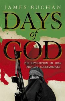 Paperback Days of God: The Revolution in Iran and Its Consequences Book