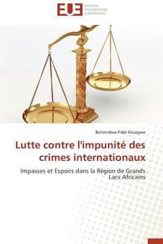 Paperback Lutte Contre l'Impunité Des Crimes Internationaux [French] Book