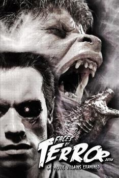 Faces of Terror 2016: 64 Movie Villains Examined