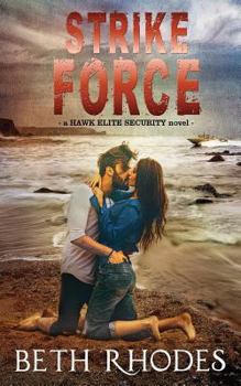 Strike Force - Book #4 of the Hawk Elite Security