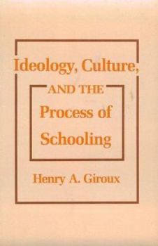 Paperback Ideology, Culture and the Process of Schooling Book