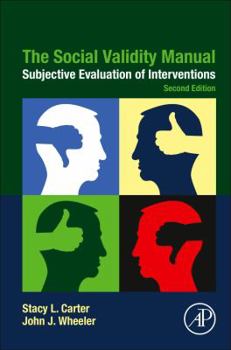 Hardcover The Social Validity Manual: Subjective Evaluation of Interventions Book