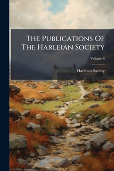 Paperback The Publications Of The Harleian Society Book