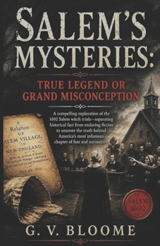 Paperback Salem's Mysteries: True Legend or Grand Misconception Book