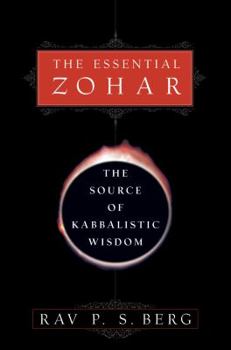 Hardcover The Essential Zohar: The Source of Kabbalistic Wisdom Book