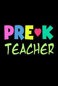 Pre-K Teacher : Cute Preschool Teacher Appreciation Gift Notebook