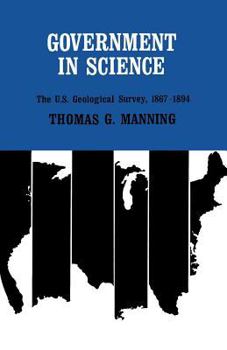 Paperback Government in Science: The U.S. Geological Survey, 1867-1894 Book