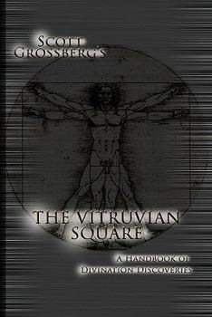 Paperback The Vitruvian Square - A Handbook Of Divination Discoveries Book