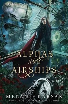 Alphas and Airships - Book #2 of the Steampunk Fairy Tales