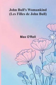 Paperback John Bull's Womankind (Les Filles De John Bull) Book