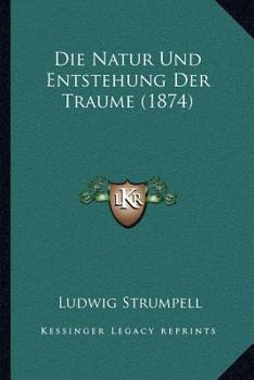 Paperback Die Natur Und Entstehung Der Traume (1874) [German] Book