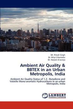 Paperback Ambient Air Quality & Bbtex in an Urban Metropolis, India Book