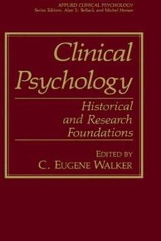 Hardcover Clinical Psychology: Historical and Research Foundations Book