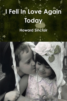 Paperback I Fell In Love Again Today Book