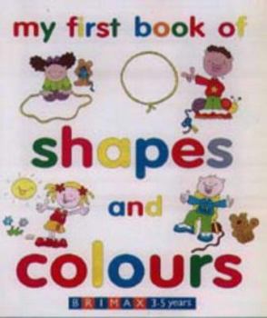 Board book My First Book of Shapes and Colours (Early Learning) Book