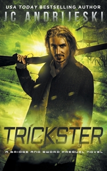 Trickster: A Bridge & Sword Prequel #0.2 (Bridge & Sword Series) - Book #5 of the Bridge & Sword