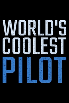 World's Coolest Pilot: Lined A5 Notebook for Pilots