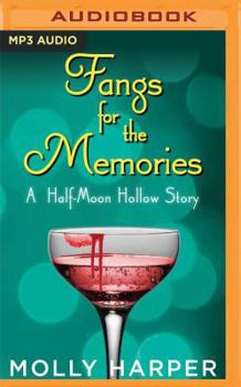 Fangs for the Memories - Book #4.5 of the Half-Moon Hollow