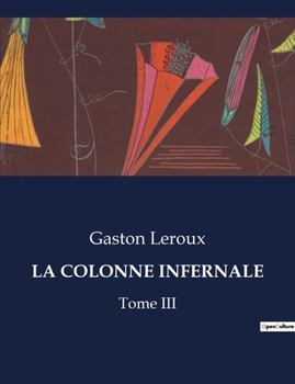 Paperback La Colonne Infernale: Les tourments de la transition à travers les yeux de la Vendée [French] Book
