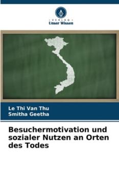Paperback Besuchermotivation und sozialer Nutzen an Orten des Todes [German] Book