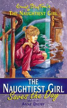 Paperback Naughtiest Girl Saves the Day (Enid Blyton's the Naughtiest Girl) Book