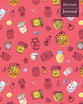 Dot Grid Journal: Notebook Planner with Jam Themed Cover Design