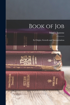 Paperback Book of Job: Its Origin, Growth and Interpretation Book